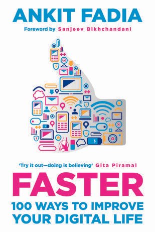 FASTER: 100 Ways To Improve Your Digital life – Ankit Fadia Reviews